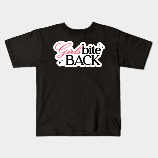 girls bite back Kids T-Shirt by ARTCLX